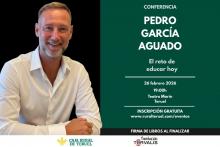 Pedro García Aguado ofrecerá en Teruel la conferencia “El reto de educar hoy”, organizada por Caja Rural de Teruel y Fundación Térvalis